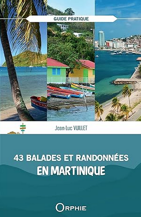 43 balades et randonnees en martinique 2023