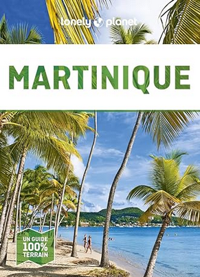 Lonely planet martinique en quelques jours 2022